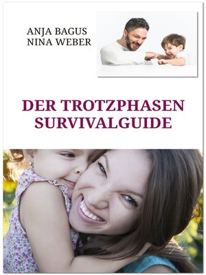 cover image of Der Trotzphasen-Survivalguide. Notfall-Tricks für Eltern mit Kindern zwischen 2 und 5